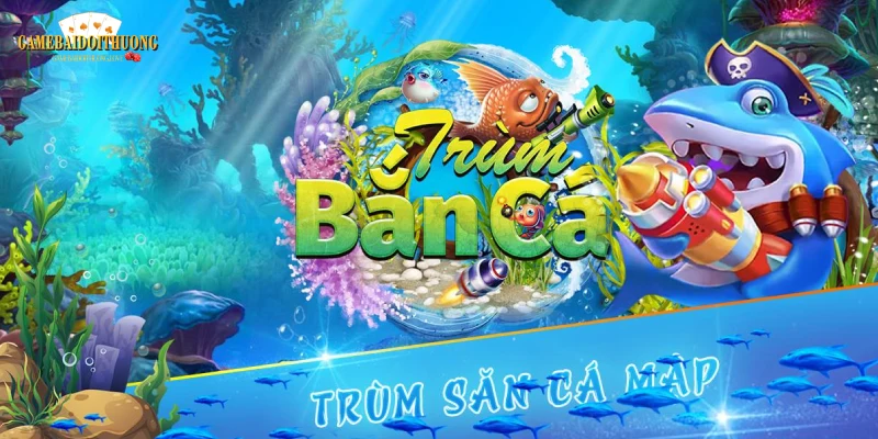 Giới thiệu Trùm Bắn Cá - Nền tảng game bắn cá trực tuyến uy tín hàng đầu