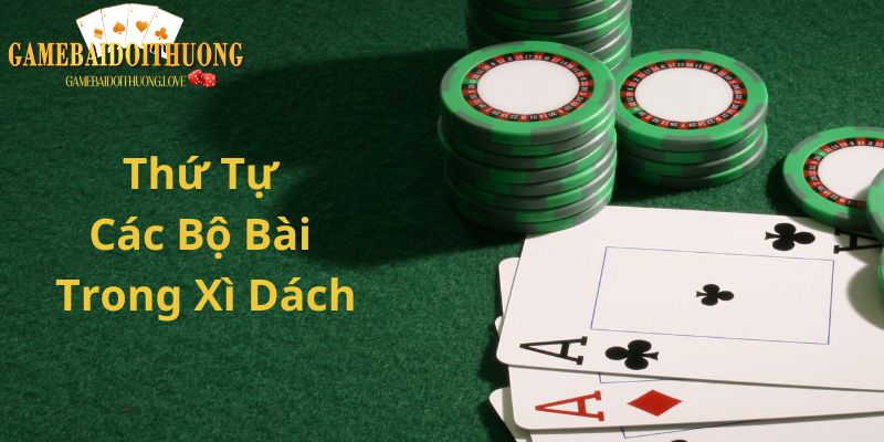 Thứ tự các bộ bài, Xì bàn và Xì dách cái nào lớn hơn